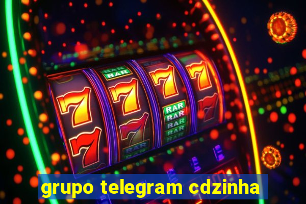 grupo telegram cdzinha
